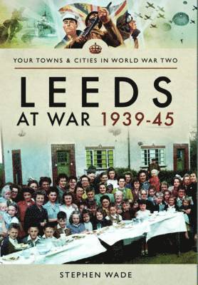 bokomslag Leeds at War 1939 - 1945