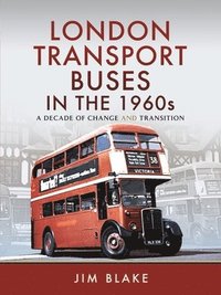 bokomslag London Transport Buses in the 1960s