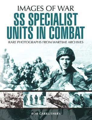 Bob Carruthers - SS Specialist Units in Combat, Häftad