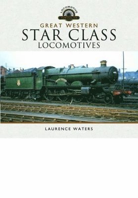 Great Western Star Class Locomotives 1