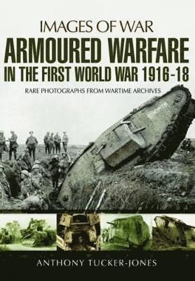 bokomslag Armoured Warfare in the First World War 1916-1918