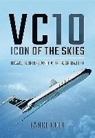 bokomslag VC10: Icon of the Skies