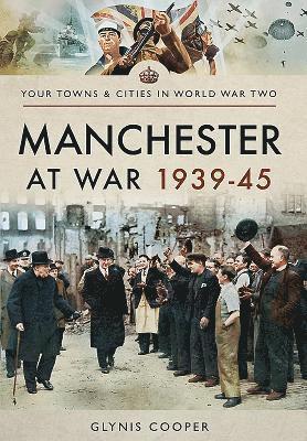 bokomslag Manchester at War 1939-45