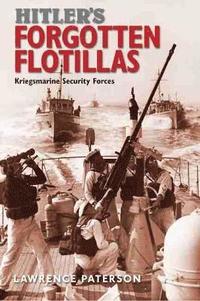 bokomslag Hitler's Forgotten Flotillas