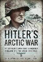 bokomslag Hitler's Arctic War: The German Campaigns in Norway, Finland and the USSR 1940-1945