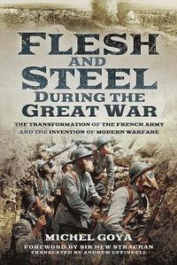 bokomslag Flesh and Steel during the Great War