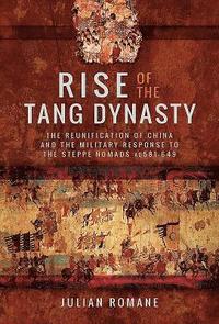 bokomslag Rise of the Tang Dynasty