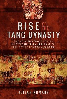 bokomslag Rise of the Tang Dynasty