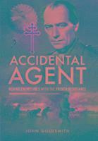 bokomslag Accidental Agent: Behind Enemy Lines with the French Resistance