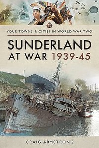bokomslag Sunderland at War 1939-45