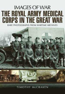 The Royal Army Medical Corps in the Great War 1