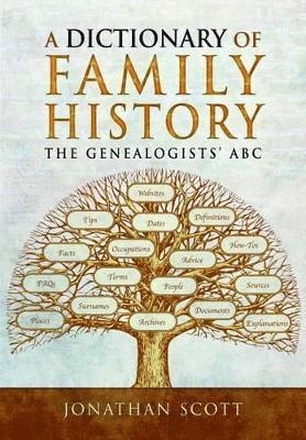 bokomslag A Dictionary of Family History: The Genealogists' ABC