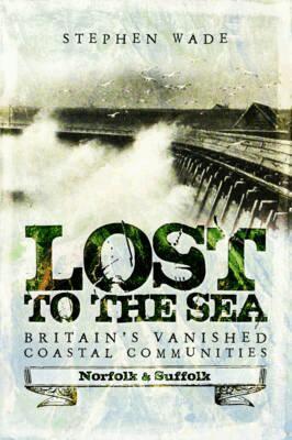 Stephen Wade - Lost to the Sea, Häftad
