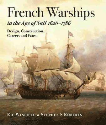 bokomslag French Warships in the Age of Sail 1626 - 1786