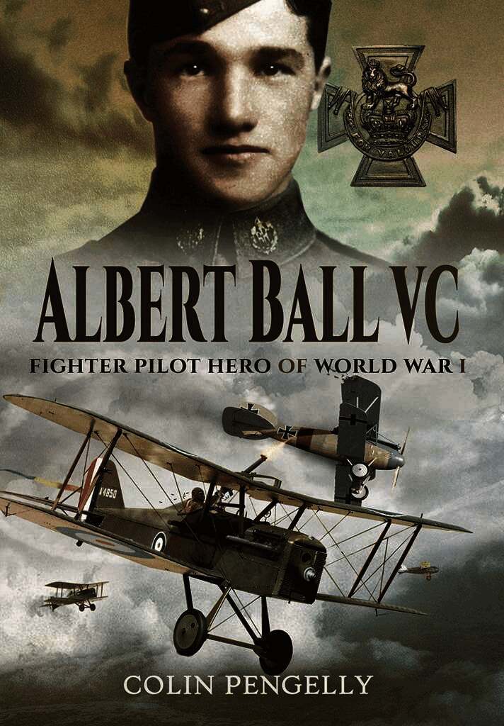 Albert Ball VC: Fighter Pilot Hero of World War I