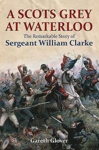 bokomslag A Scot's Grey at Waterloo