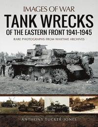 bokomslag Tank Wrecks of the Eastern Front 1941 - 1945