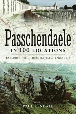Passchendaele in 100 Locations