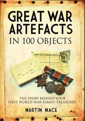 bokomslag Great War Artefacts in 100 Objects