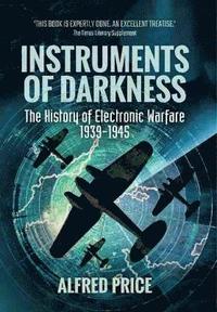 bokomslag Instruments of Darkness: The History of Electronic Warfare, 1939-1945