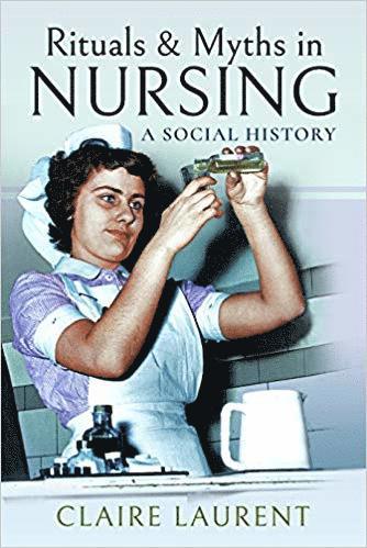 bokomslag Rituals & Myths in Nursing