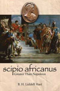 bokomslag Scipio Africanus: Greater Than Napoleon