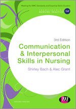 Shirley Bach, Alec Grant - Communication and Interpersonal Skills in Nursing, Inbunden