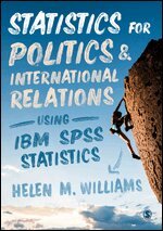 Helen Williams - Statistics for Politics and International Relations Using IBM SPSS Statistics, Inbunden