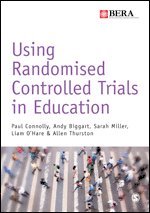 Using Randomised Controlled Trials in Education 1