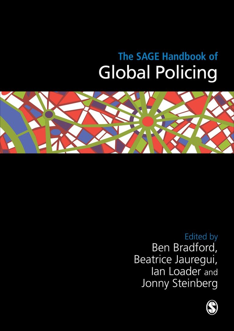 The SAGE Handbook of Global Policing 1