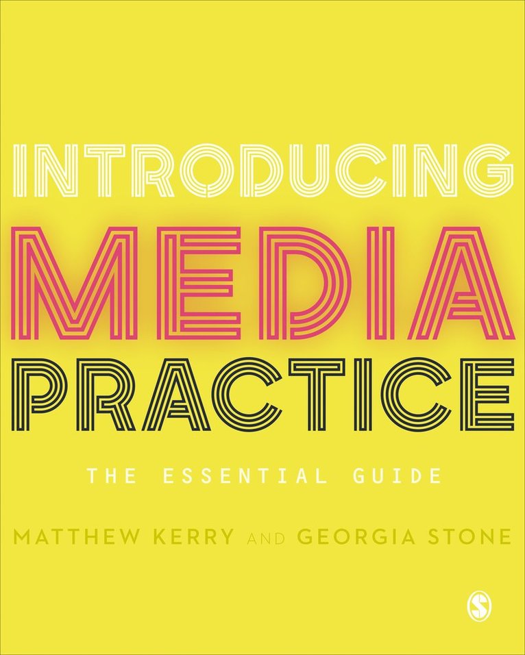 Matthew Kerry, Georgia Stone, UK) Kerry, Matthew (Nottingham Trent University, UK) Stone, Georgia (Nottingham Trent University - Introducing Media Practice, Häftad