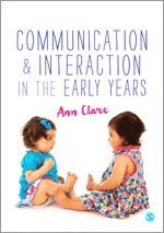 Ann Clare - Communication and Interaction in the Early Years, Inbunden