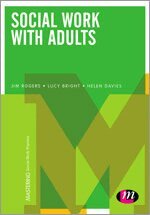 Jim Rogers, Lucy Bright, Helen Davies - Social Work with Adults, Inbunden