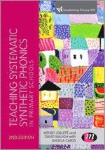 Wendy Jolliffe, David Waugh, Angela Gill - Teaching Systematic Synthetic Phonics in Primary Schools, Inbunden