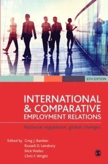 Greg J Bamber, Russell Lansbury, Nick Wailes, Chris F. Wright - International and Comparative Employment Relations, Häftad