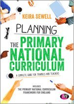 Keira Sewell - Planning the Primary National Curriculum, Häftad