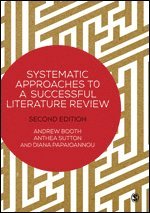 Andrew Booth, Anthea Sutton, Diana Papaioannou - Systematic Approaches to a Successful Literature Review, Inbunden