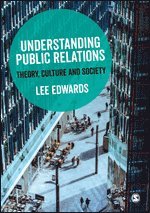 bokomslag Understanding Public Relations: Theory, Culture and Society