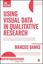 Marcus Banks - Using Visual Data in Qualitative Research, Häftad