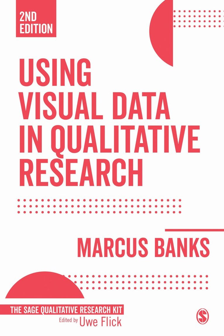 Marcus Banks, UK) Banks, Marcus (University of Oxford - Using Visual Data in Qualitative Research, Häftad