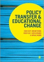 David Scott, Mayumi Terano, Roger Slee, Chris Husbands, Raphael Wilkins - Policy Transfer and Educational Change, Häftad