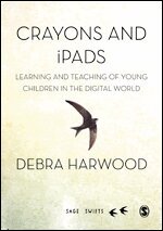 Debra Harwood - Crayons and iPads, Inbunden