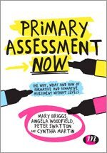 Mary Briggs, Angela Woodfield, Peter Swatton, Cynthia Martin - Primary Assessment Now, Inbunden