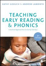 Kathy Goouch, Andrew Lambirth - Teaching Early Reading and Phonics, Häftad
