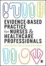 Janet H Barker, Paul Linsley, Ros Kane - Evidence-based Practice for Nurses and Healthcare Professionals, Inbunden