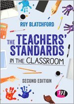 Roy Blatchford - The Teachers' Standards in the Classroom, Häftad
