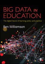 Ben Williamson - Big Data in Education, Häftad