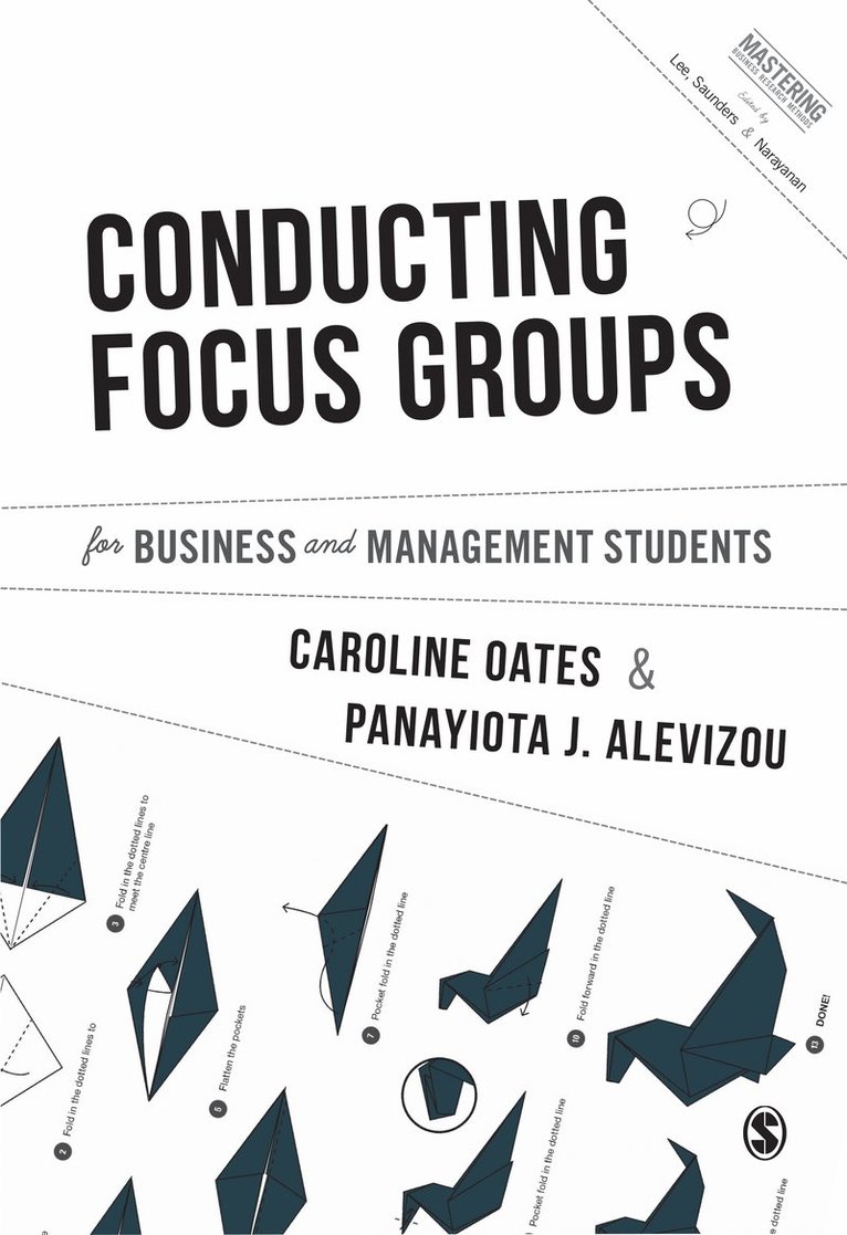 Caroline J. Oates, Panayiota J. Alevizou, Caroline Oates - Conducting Focus Groups for Business and Management Students, Häftad