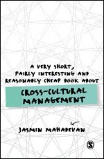 Jasmin Mahadevan - A Very Short, Fairly Interesting and Reasonably Cheap Book About Cross-Cultural Management, Inbunden