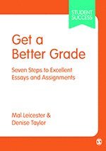 bokomslag Get a Better Grade: Seven Steps to Excellent Essays and Assignments
